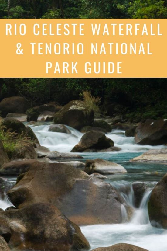 Rio Celeste Waterfall and Tenorio Volcano National Park Guide